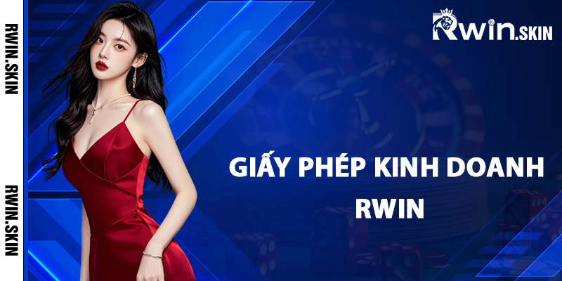 Giấy phép kinh doanh Rwin là gì?